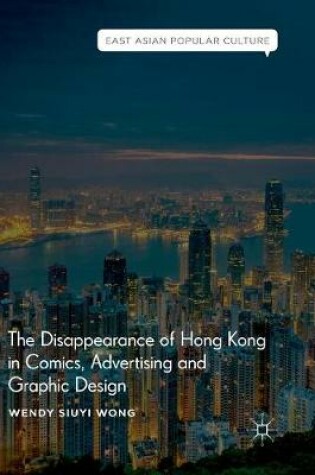 Cover of The Disappearance of Hong Kong in Comics, Advertising and Graphic Design