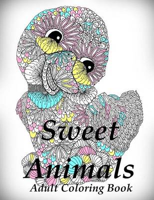 Book cover for Sweet Animals - Colouring Book (Anti-stress art therapy;-)