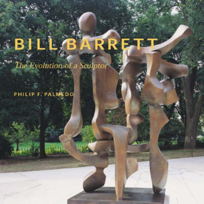 Book cover for Bill Barrett: Evolution of a Sculptor