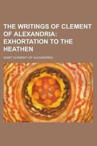 Cover of The Writings of Clement of Alexandria