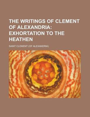 Book cover for The Writings of Clement of Alexandria