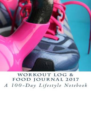 Book cover for Workout Log & Food Journal 2017