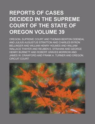 Book cover for Reports of Cases Decided in the Supreme Court of the State of Oregon Volume 39