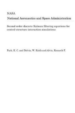 Cover of Second-Order Discrete Kalman Filtering Equations for Control-Structure Interaction Simulations