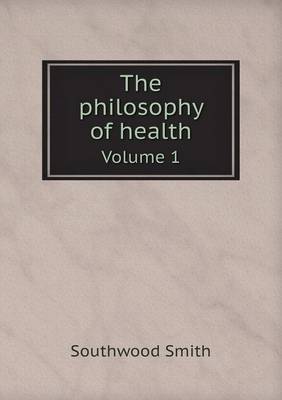 Book cover for The philosophy of health Volume 1