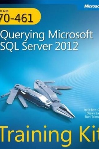 Cover of Training Kit (Exam 70-461) Querying Microsoft SQL Server 2012 (MCSA)