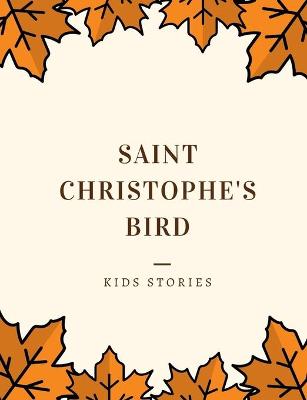 Book cover for Saint Christophe's Bird