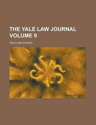 Book cover for The Yale Law Journal Volume 9