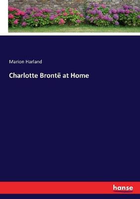 Book cover for Charlotte Brontë at Home