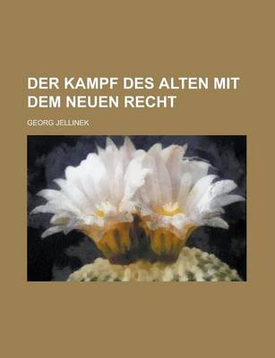 Book cover for Der Kampf Des Alten Mit Dem Neuen Recht