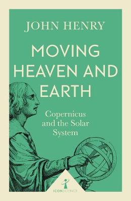 Book cover for Moving Heaven and Earth (Icon Science)