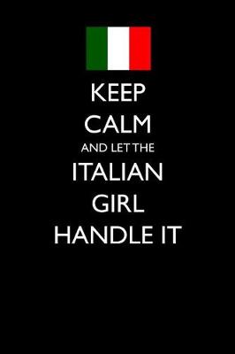 Book cover for Keep Calm and Let the Italian Girl Handle It