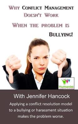 Book cover for Why Conflict Management Doesn't Work When the Problem is Bullying