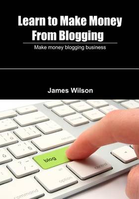 Book cover for Learn to Make Money from Blogging