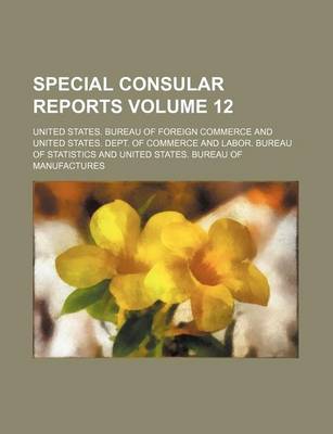 Book cover for Special Consular Reports Volume 12