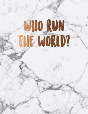 Book cover for Who run the world?