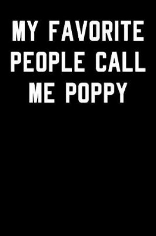 Cover of My Favorite People Call Me Poppy