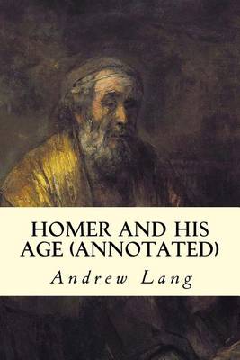 Book cover for Homer and His Age (annotated)