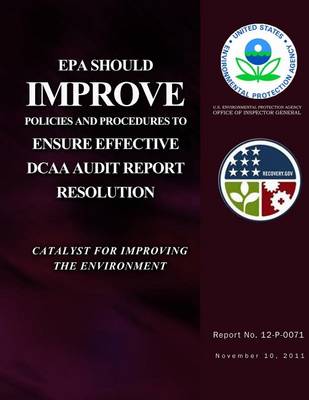 Book cover for EPA Should Improve Policies and Procedures to Ensure Effective DCAA Audit Report Resolution