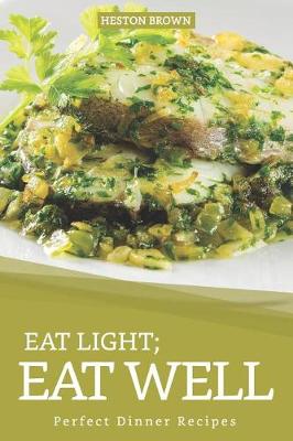 Book cover for Eat Light; Eat Well
