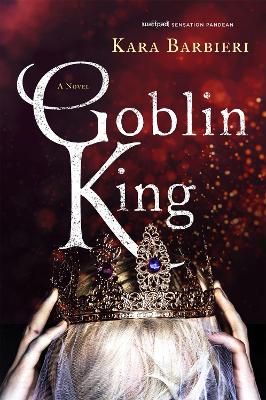 Goblin King by Kara Barbieri