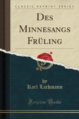 Book cover for Des Minnesangs Früling (Classic Reprint)