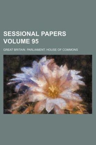 Cover of Sessional Papers Volume 95