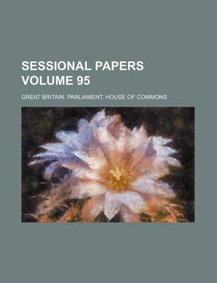 Book cover for Sessional Papers Volume 95