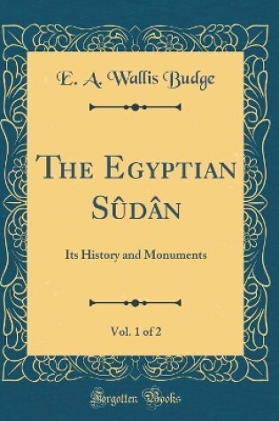 Cover of The Egyptian Sudan, Vol. 1 of 2
