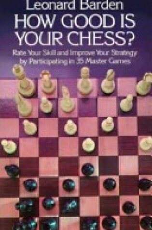 Cover of How Good is Your Chess?