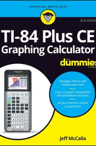 Cover of TI–84 Plus CE Graphing Calculator For Dummies, 3rd  Edition