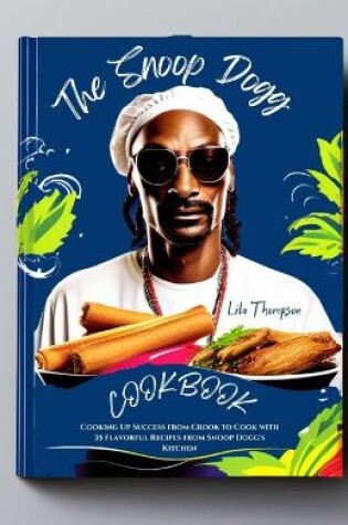 Cover of The Snoop Dogg Cookbook