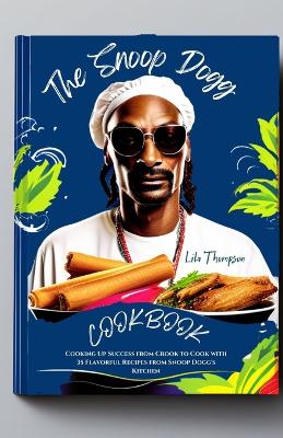 Book cover for The Snoop Dogg Cookbook