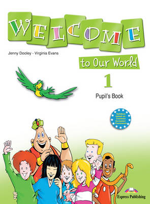 Book cover for Welcome to Our World 1 Pupil's Book (Greece)