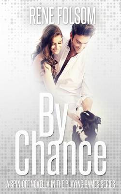 Book cover for By Chance (A Playing Games Spin-off Novella)