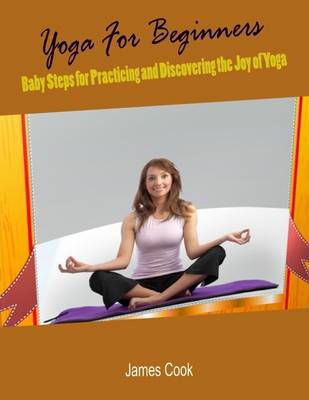 Book cover for Yoga for Beginners - Baby Steps for Practicing and Discovering the Joy of Yoga