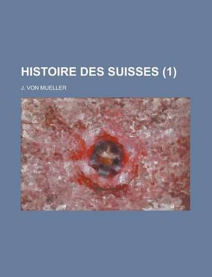 Book cover for Histoire Des Suisses (1)