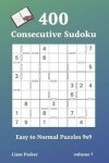 Book cover for Consecutive Sudoku - 400 Easy to Normal Puzzles 9x9 vol.7