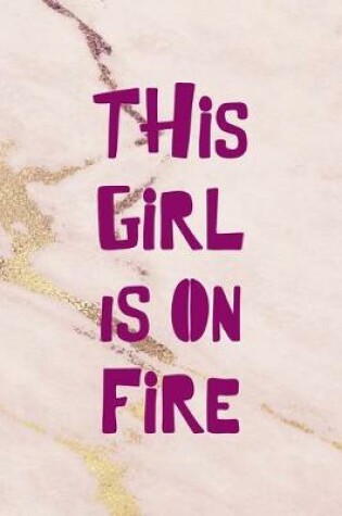 Cover of This Girl Is On Fire.