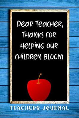 Book cover for Dear Teacher, Thanks for Helping Our Children Bloom