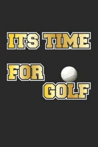 Cover of Its Time For Golf