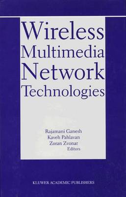 Cover of Wireless Multimedia Network Technologies