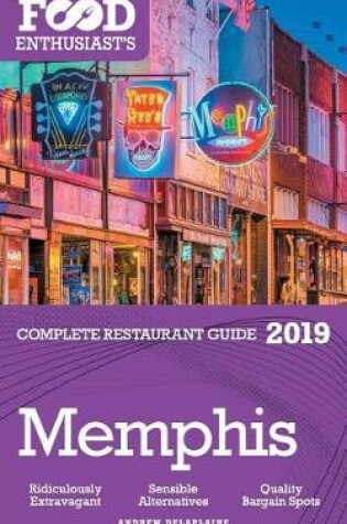 Cover of Memphis - 2019 - The Food Enthusiast's Complete Restaurant Guide