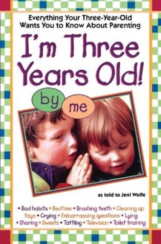 Cover of I'm Three Years Old! by me