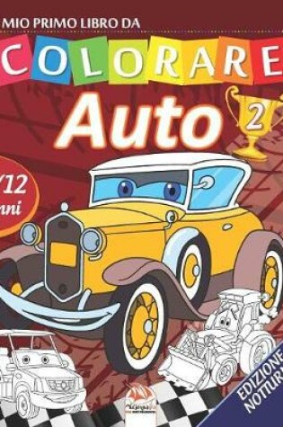 Cover of Il mio primo libro da colorare - auto 2 - Edizione notturna