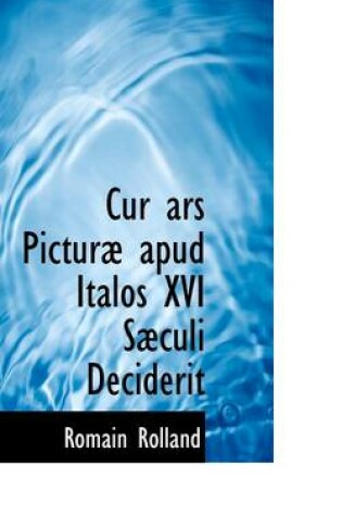 Cover of Cur Ars Picturae Apud Italos XVI Saeculi Deciderit