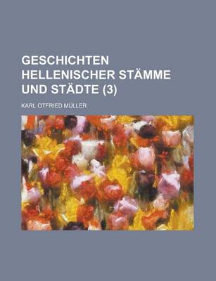 Book cover for Geschichten Hellenischer Stamme Und Stadte (3 )