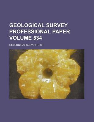 Book cover for Geological Survey Professional Paper Volume 534