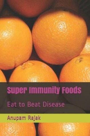 Cover of Super Immunity Foods