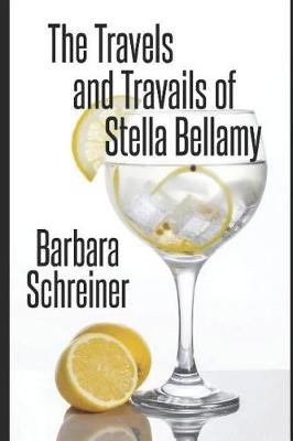 Book cover for The Travels and Travails of Stella Bellamy